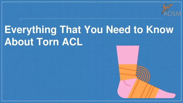 everything that you need to know about torn acl