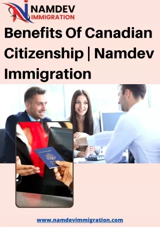 Benefits Of Canadian Citizenship  Namdev Immigration