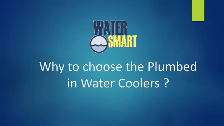 why to choose the plumbed in water coolers