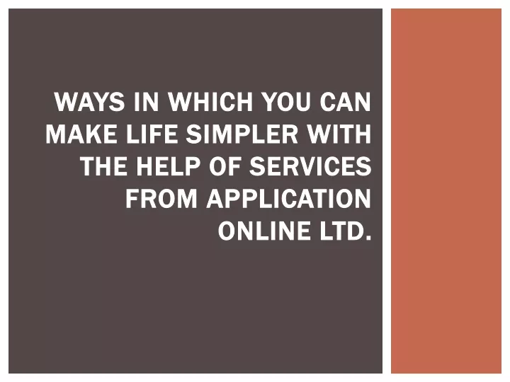 ways in which you can make life simpler with the help of services from application online ltd