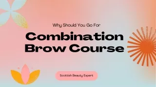 Why Should You Go For Combination Brow Course