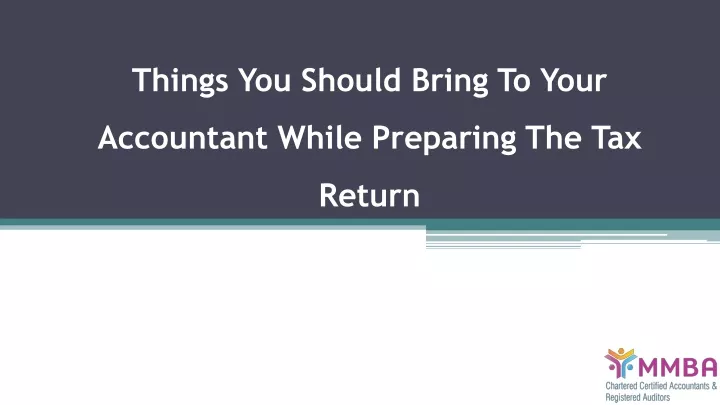 things you should bring to your accountant while preparing the tax return