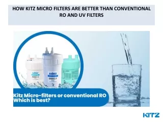 HOW KITZ MICRO FILTERS ARE BETTER THAN CONVENTIONAL