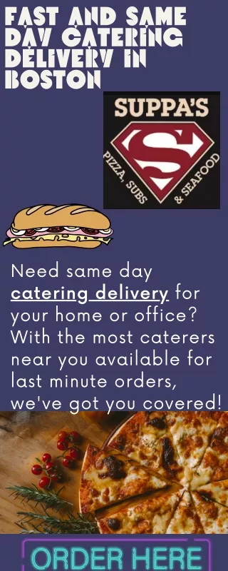 Fast and Same Day Catering Delivery in Boston