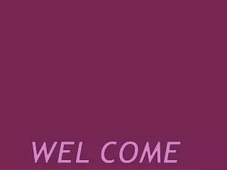 wel come