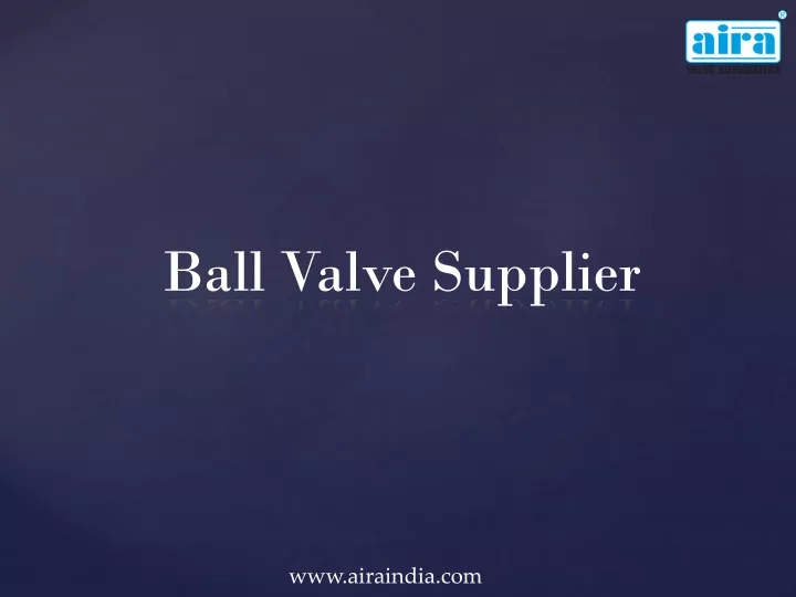 ball valve supp lier