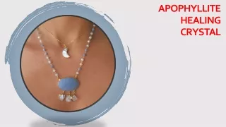 What is Apophyllite? Meaning, Healing Properties & Uses