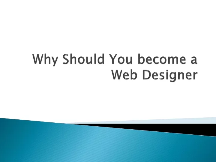 why should you become a web designer