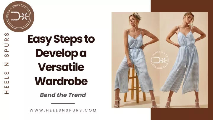easy steps to develop a versatile wardrobe bend