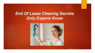 End Of Lease Cleaning Secrets Only Experts Know