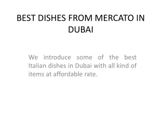 BEST DISHES FROM MERCATO IN DUBAI