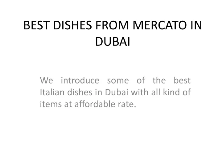 best dishes from mercato in dubai