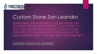Custom Stone San Leandro  Tgwork.com