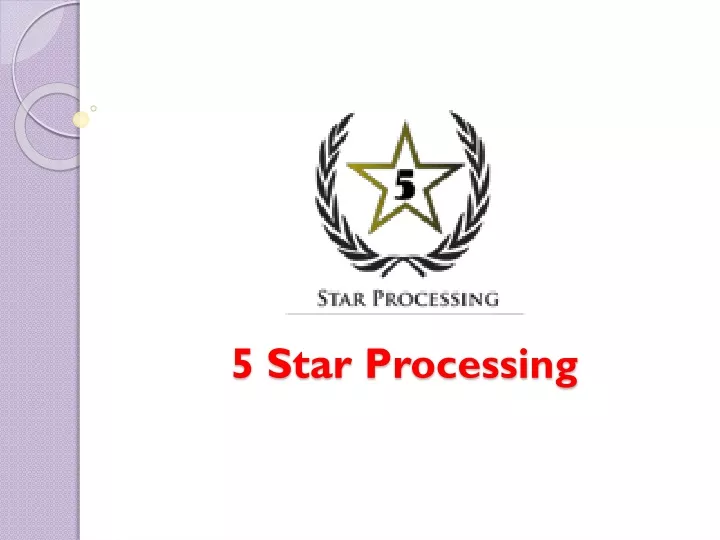 5 star processing