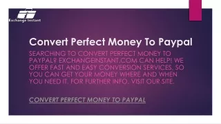 Convert Perfect Money To Paypal  Exchangeinstant.com