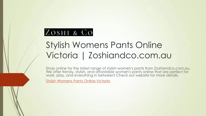 stylish womens pants online victoria zoshiandco com au