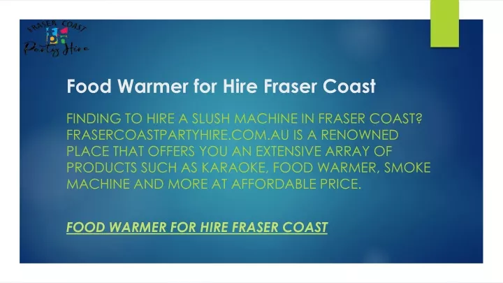 food warmer for hire fraser coast