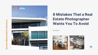 8 Mistakes That a Real Estate Photographer Wants You To Avoid