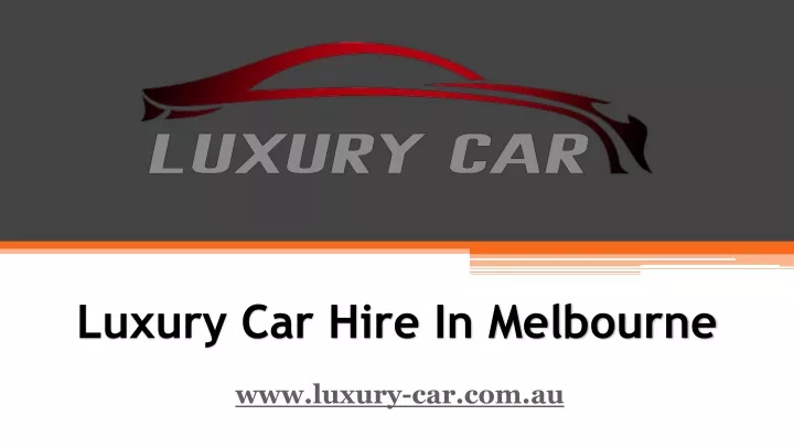 luxury car hire in melbourne