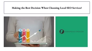 Making the Best Decision When Choosing Local SEO Services!