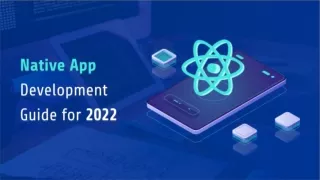 Native App Development Guide for 2022
