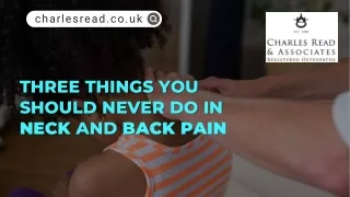 Three Things You Should Never Do in Neck and Back Pain