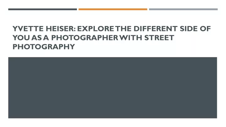 yvette heiser explore the different side of you as a photographer with street photography