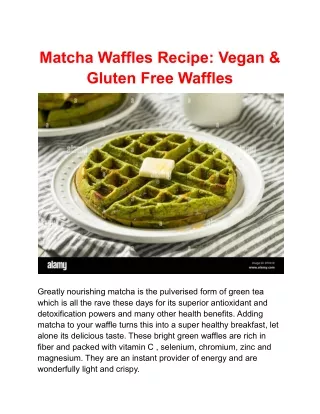 Matcha (Green Tea) Waffles Recipe - Vegan Gluten Free Waffles