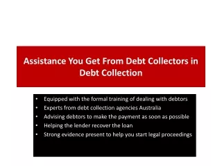 assistance you get from debt collectors in debt collection