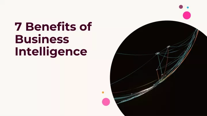 7 benefits of business intelligence