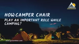 How Camper Chair Play an Important Role While Camping?
