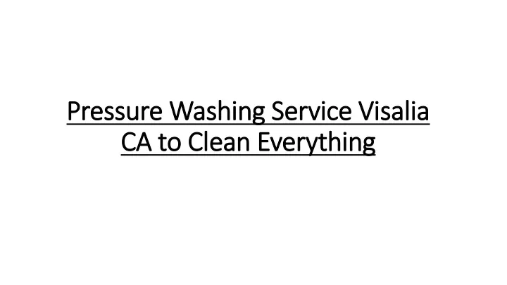 pressure washing pressure washing service visalia