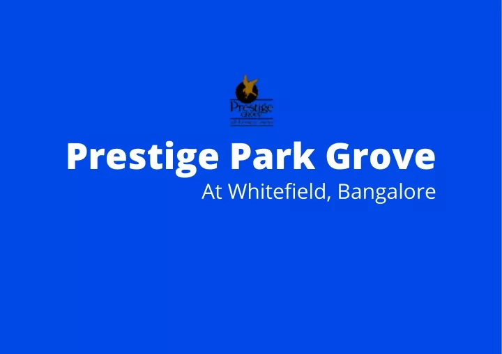 prestige park grove at whitefield bangalore