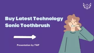 Buy Latest Technology Sonic Toothbrush