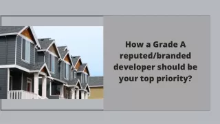 how a grade a reputed branded developer should
