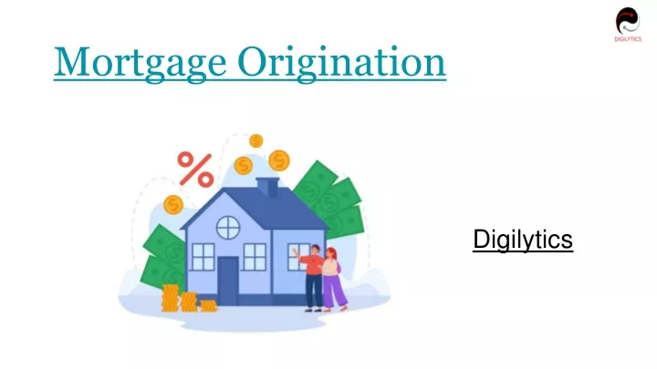 PPT - Mortgage Origination PowerPoint Presentation, Free Download - ID ...