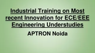 Industrial Training on Most recent Innovation for ECE_EEE Engineering Understudies