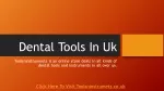 Buy Best Dental Tools In UK - slide 1