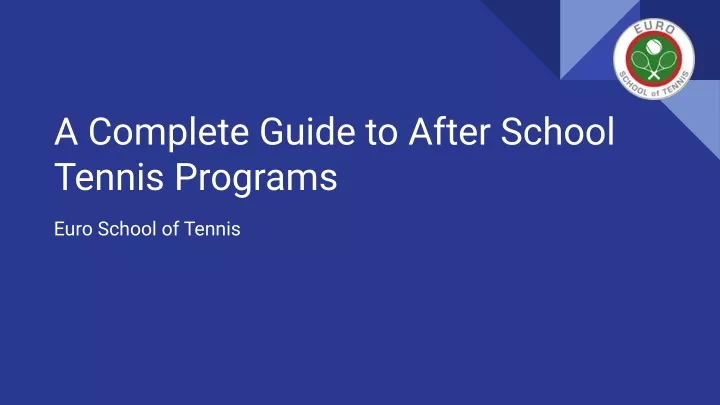 a complete guide to after school tennis programs