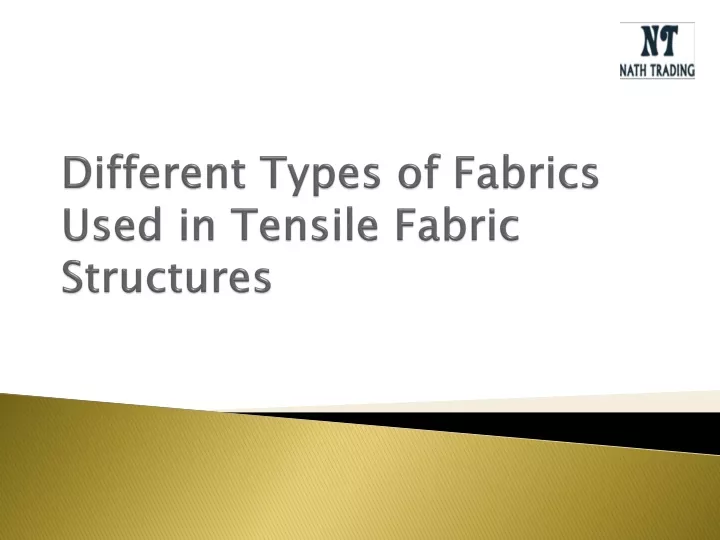 different types of fabrics used in tensile fabric structures