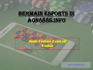 Judi Online Deposit Pulsa  Situs Judi Online Terbesar  Aon888s