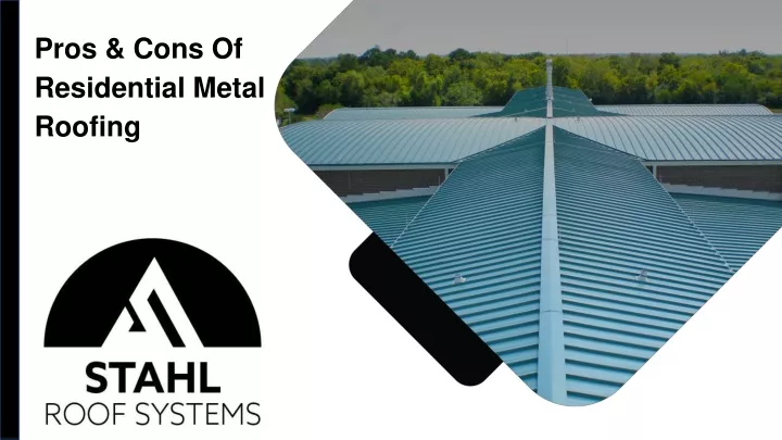 pros cons of residential metal roofing