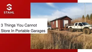 3 things you cannot store in portable garages