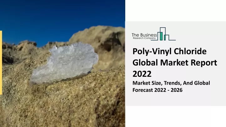 poly vinyl chloride global market report 2022