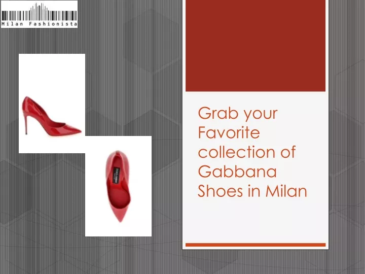 grab your favorite collection of gabbana shoes in milan