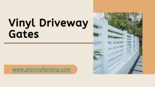 Vinyl Driveway Gates