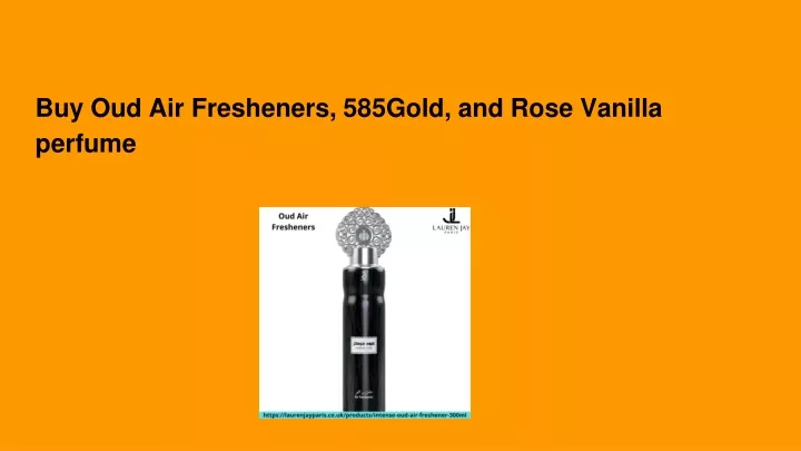 buy oud air fresheners 585gold and rose vanilla perfume