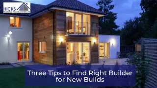 Three Tips to Find Right Builder for New Builds