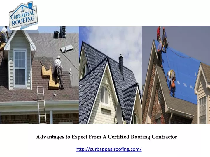 advantages to expect from a certified roofing