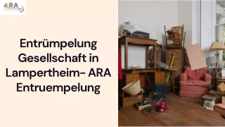 Entrümpelung Gesellschaft in Lampertheim- ARA Entruempelung